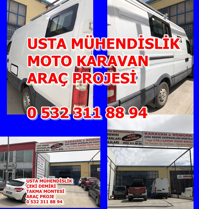 MOTORLO KARAVAN ARAÇ PROJESİ VE ÇEKİ DEMİRİ TAKMA MONTAJI ANKARA USTA MÜHENDİSLİK ANKARA